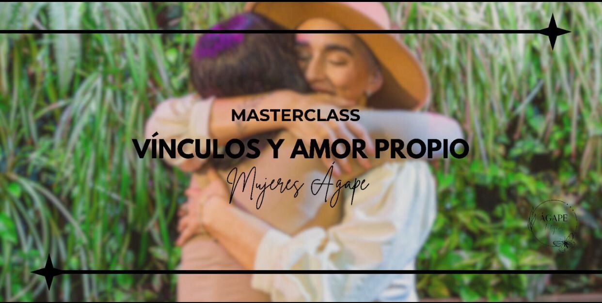 MasterClass Vinculos y Amor Propio